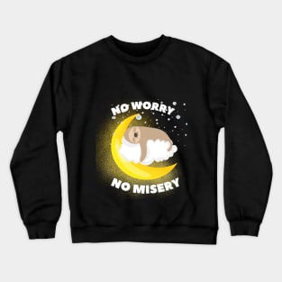 No hurry no misery - Sloth Crewneck Sweatshirt